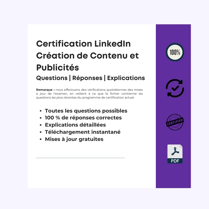 Réponses au test de Certification LinkedIn Création de Contenu et Publicités